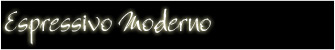 To listen to "Espressivo Moderno" click speaker arrow.